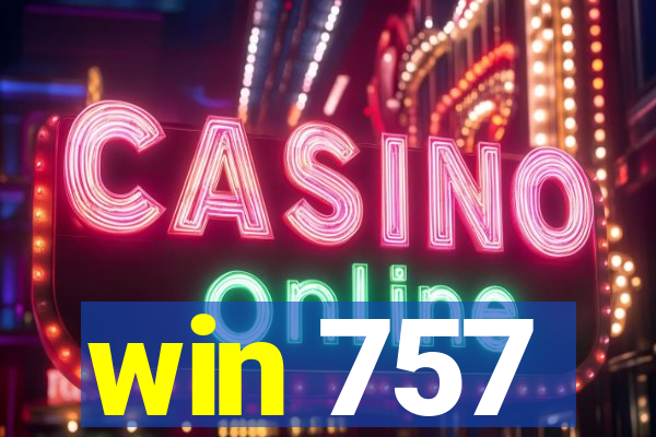 win 757